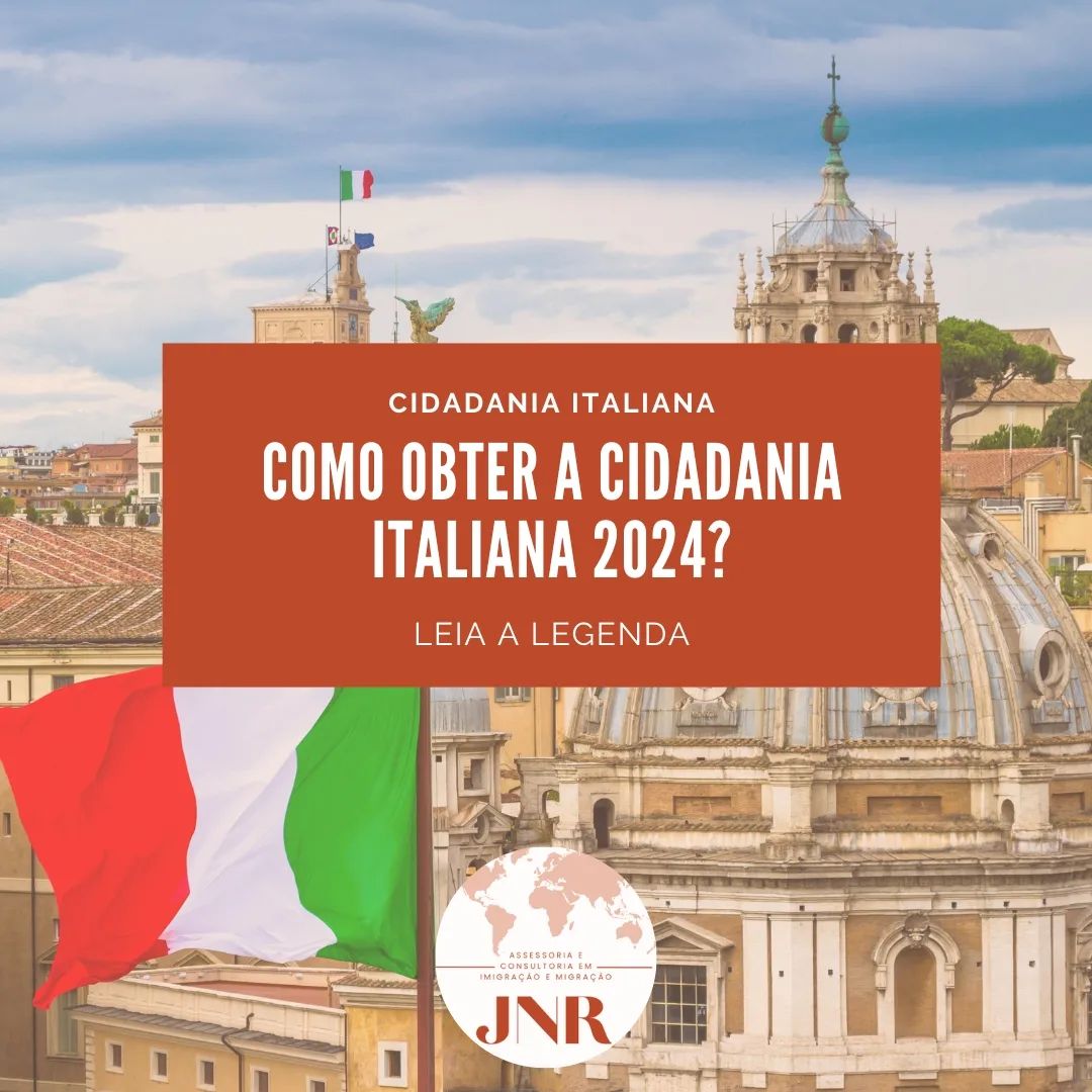 Como Obter a Cidadania Italiana em 2024?